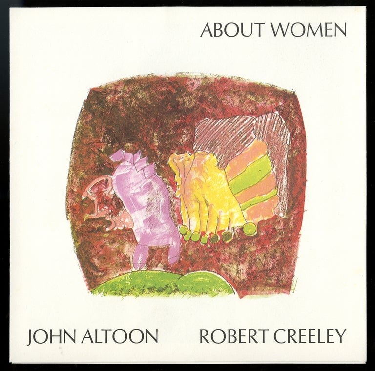 Item #00601 About women. John Altoon (1825-1969), Robert Creeley (1926-2005). Prospectus. John. Gemini Ltd Altoon.