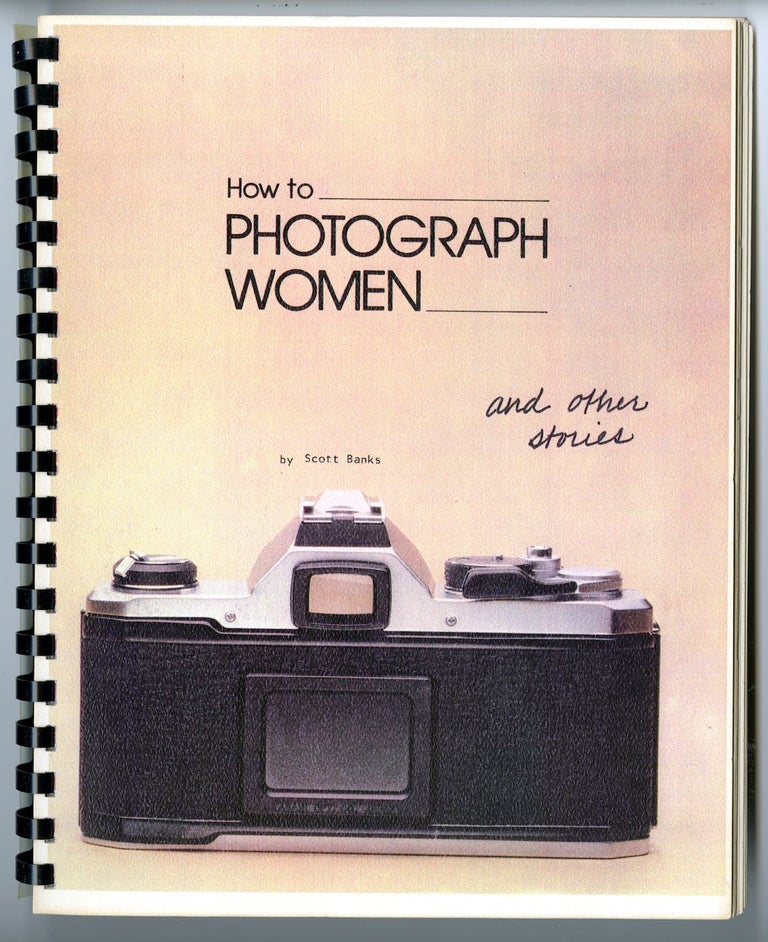 Item #02101 How to photograph women and other stories. Scott Banks.