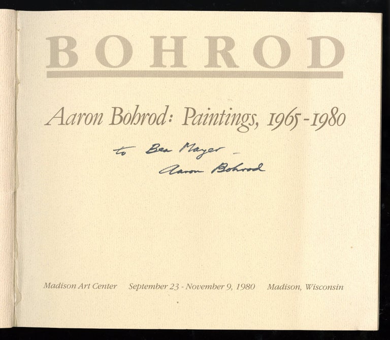 Item #03531 Aaron Bohrod: paintings, 1965-1980. Inscribed, with correspondence. Aaron. Garver Bohrod, Thomas H.