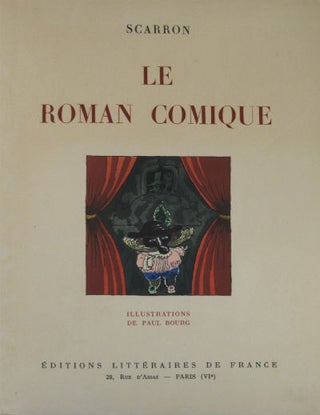 Item #04001 Le roman comique. Illustrations de Paul Bourg. Paul Bourg, Scarron