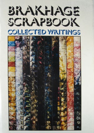 Item #04251 Brakhage scrapbook: collected writings 1964-1980. Edited by Robert A. Haller. Stan...
