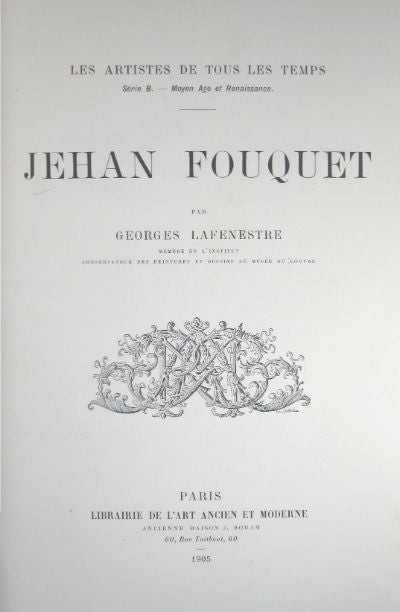 Item #09351 Jehan Fouquet. [Jean]. Jehan Fouquet, Georges Lafenestre, Jean.