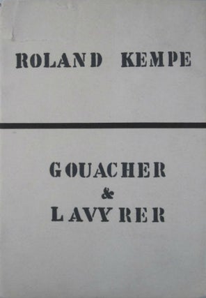 Item #16751 Gouacher & Lavyrer. Signed. Roland Kempe