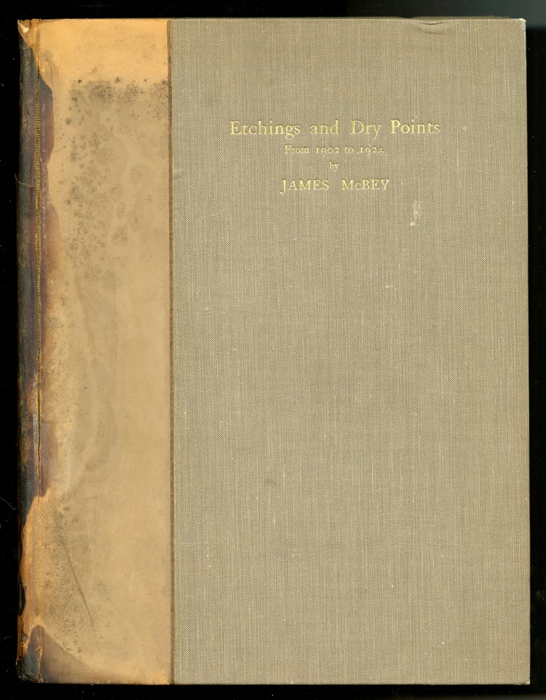 Item #22511 Etchings and dry points from 1902 to 1924 by James McBey: a catalogue by Martin Hardie, with an original etching by the artist. James. Hardie McBey, Martin. With the etching.