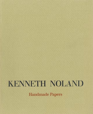 Item #24651 Kenneth Noland: handmade papers. Kenneth Noland, Judith Goldman