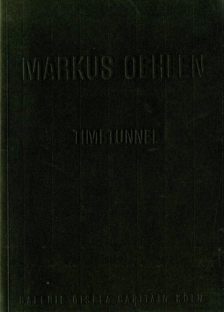 Item #24826 Markus Oehlen: Timetunnel. Markus Oehlen.