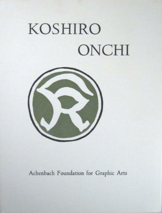 Item #25101 Koshiro Onchi, 1891-1955: woodcuts. Koshiro Onchi, Achenbach Foundation for Graphic Arts