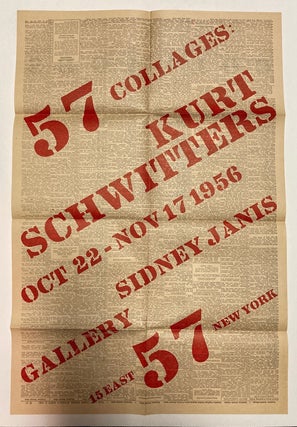 Item #28570 57 collages: Kurt Schwitters. Oct 22–Nov 17 1956 [poster]. Kurt. Sidney Janis...