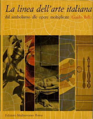 La linea dell'arte italiana: dal simbolismo alle opere moltiplicate. [2 volumes]