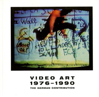 Item #42501 Video art 1976-1990/The German contribution/a selection. Goethe Institute Munich