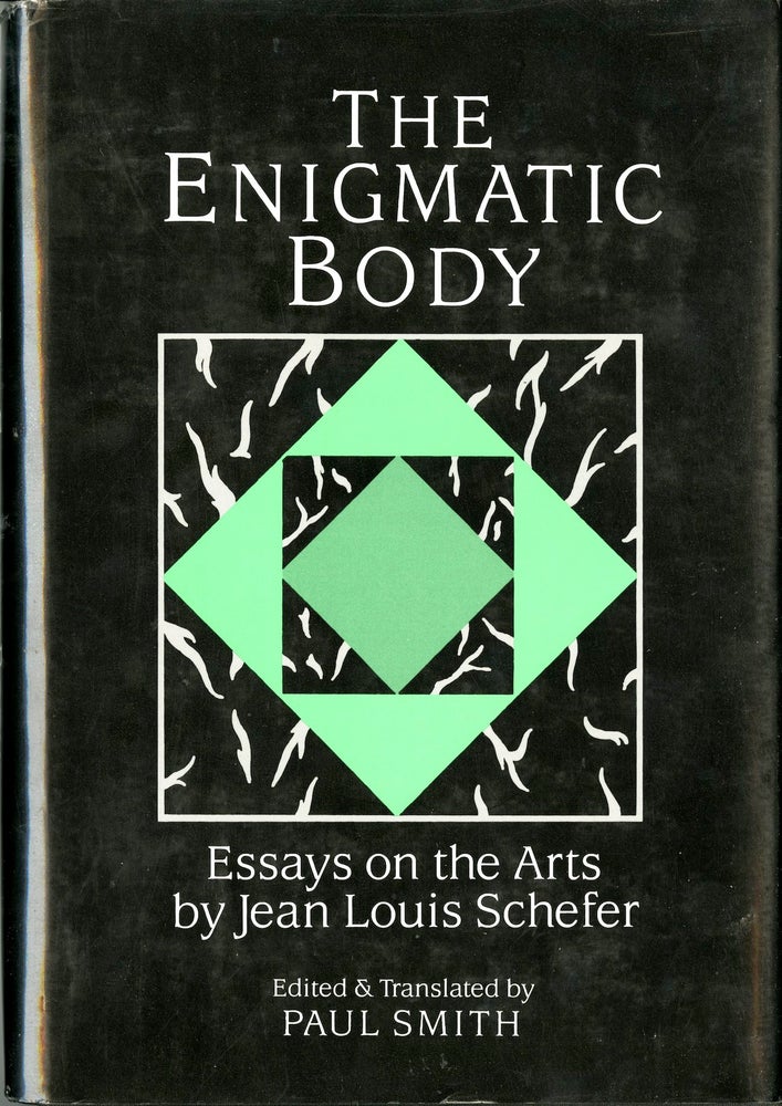 Item #55351 The enigmatic body: essays on the art. Edited & translated by Paul Smith. Jean Louis Schefer.
