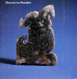 Item #56251 Jadequell und Volkenmeer: 500 Jahre chinesischer Kunst aus dem Museum von Shanghai....