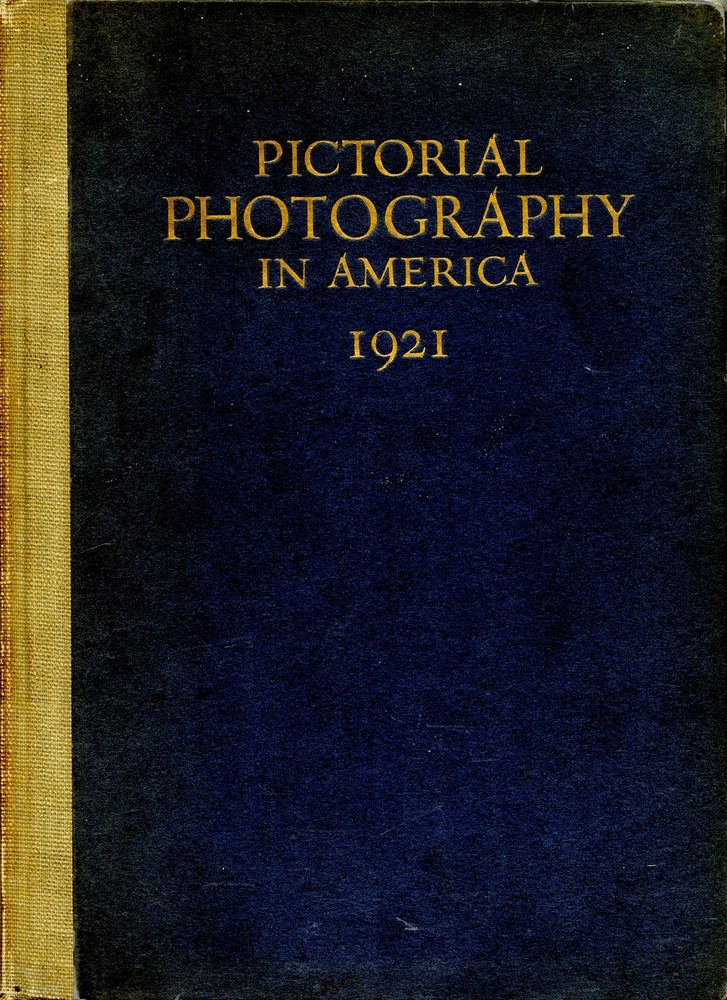 Item #59471 Pictorial photography in America, 1921. Clarence H. White, ed.