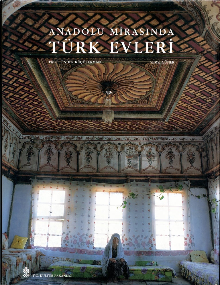 Item #63201 Anadolu Mirasinda Türk Evleri [Turkish houses in Anatolian heritage]. Onder. Guner Kucukerman, Semsi.