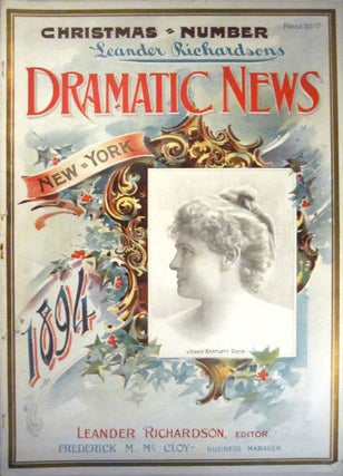 Leander Richardson's Illustrated Dramatic News. Also New York Dramatic News. Christmas issues for 1889, 1890, 1892, 1894. SALE PRICE through December 31, 2022